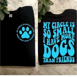 Funny dog mom shirt I have more dogs than friends humor black and blue